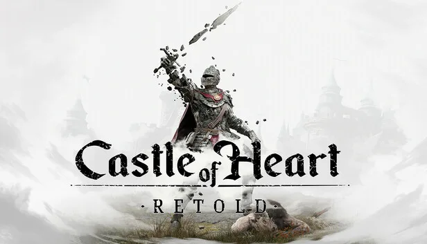 A promotional image for Castle of Heart: Retold, featuring a knight with a sword against a castle backdrop.