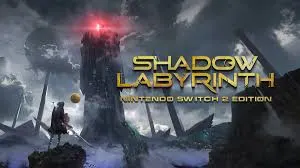A dark and mysterious promotional image for Shadow Labyrinth – Nintendo Switch 2 Edition, featuring a lone figure in a desolate landscape.